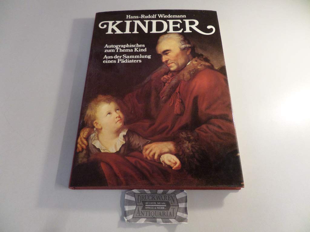 Kinder: Autographisches zum Thema Kind. Aus der Sammlung eines Pädiaters Contemporary literature