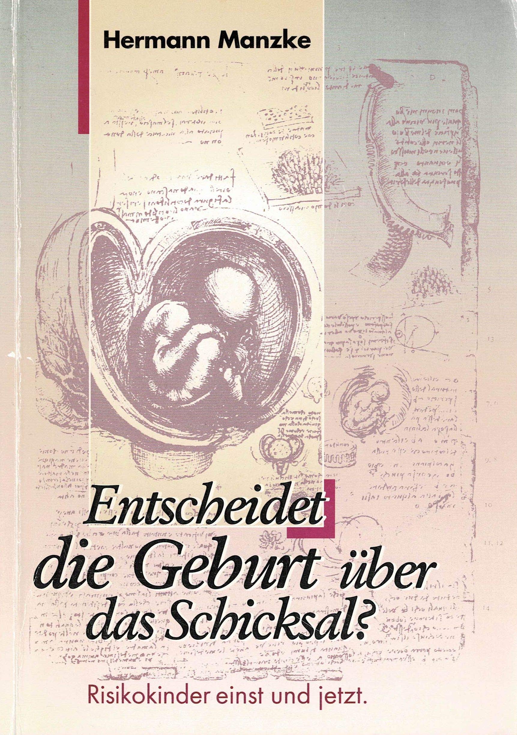 Entscheidet die Geburt über das Schicksal?: Risikokinder einst und jetzt Medicine