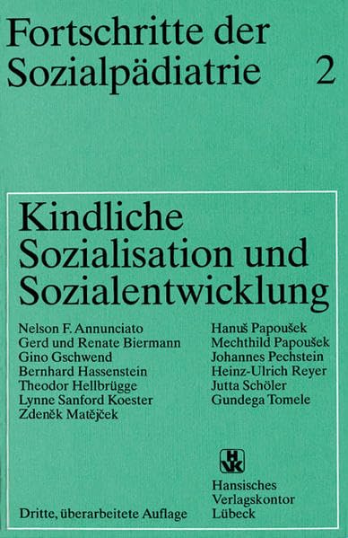 Kindliche Sozialisation und Sozialentwicklung (Fortschritte der Sozialpädiatrie) Medicine