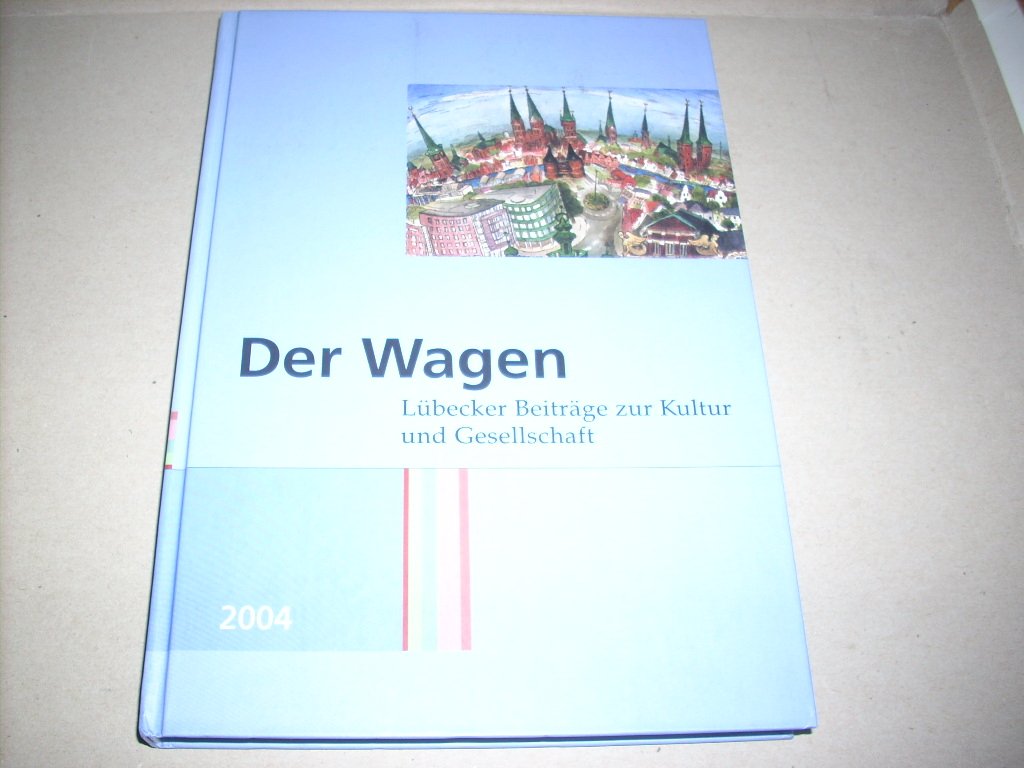 Der Wagen 2004: Lübecker Beiträge zur Kultur und Gesellschaft Books