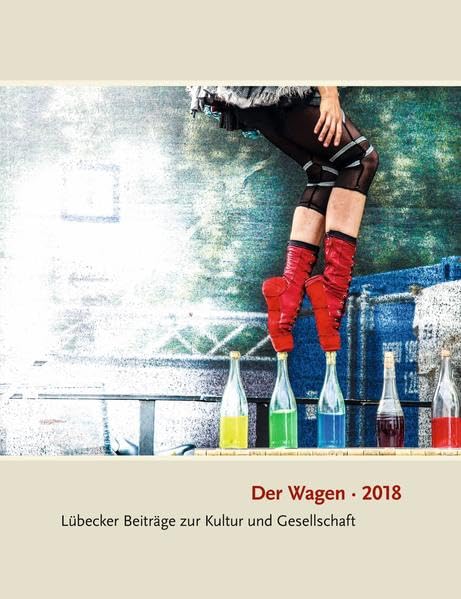 Der Wagen 2018: Lübecker Beiträge zur Kultur und Gesellschaft Books