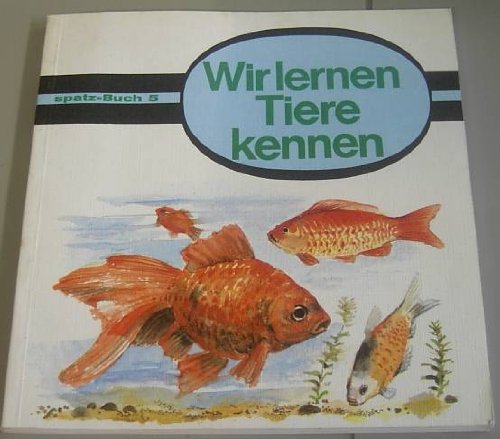 Wir lernen Tiere kennen. Books
