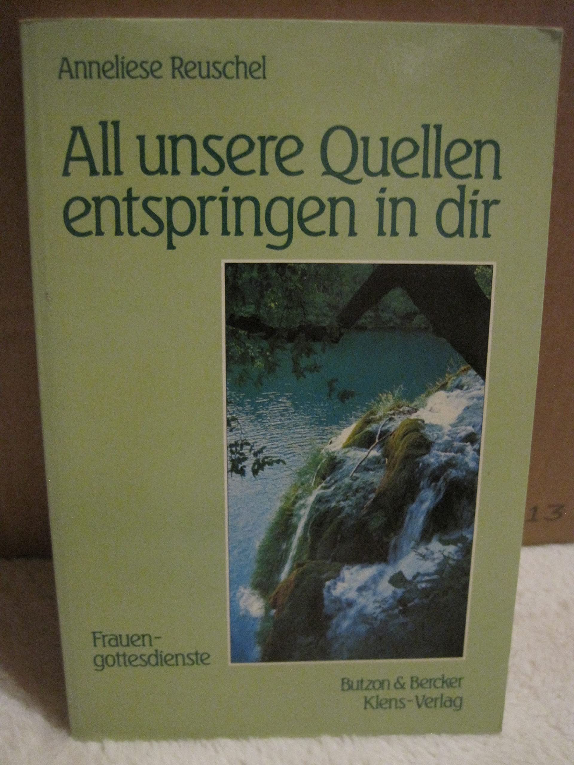 All unsere Quellen entspringen in dir. Frauengottesdienste Self-help