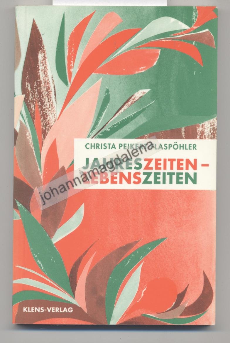 Jahreszeiten, Lebenszeiten - Peikert-Flaspöhler, Christa book