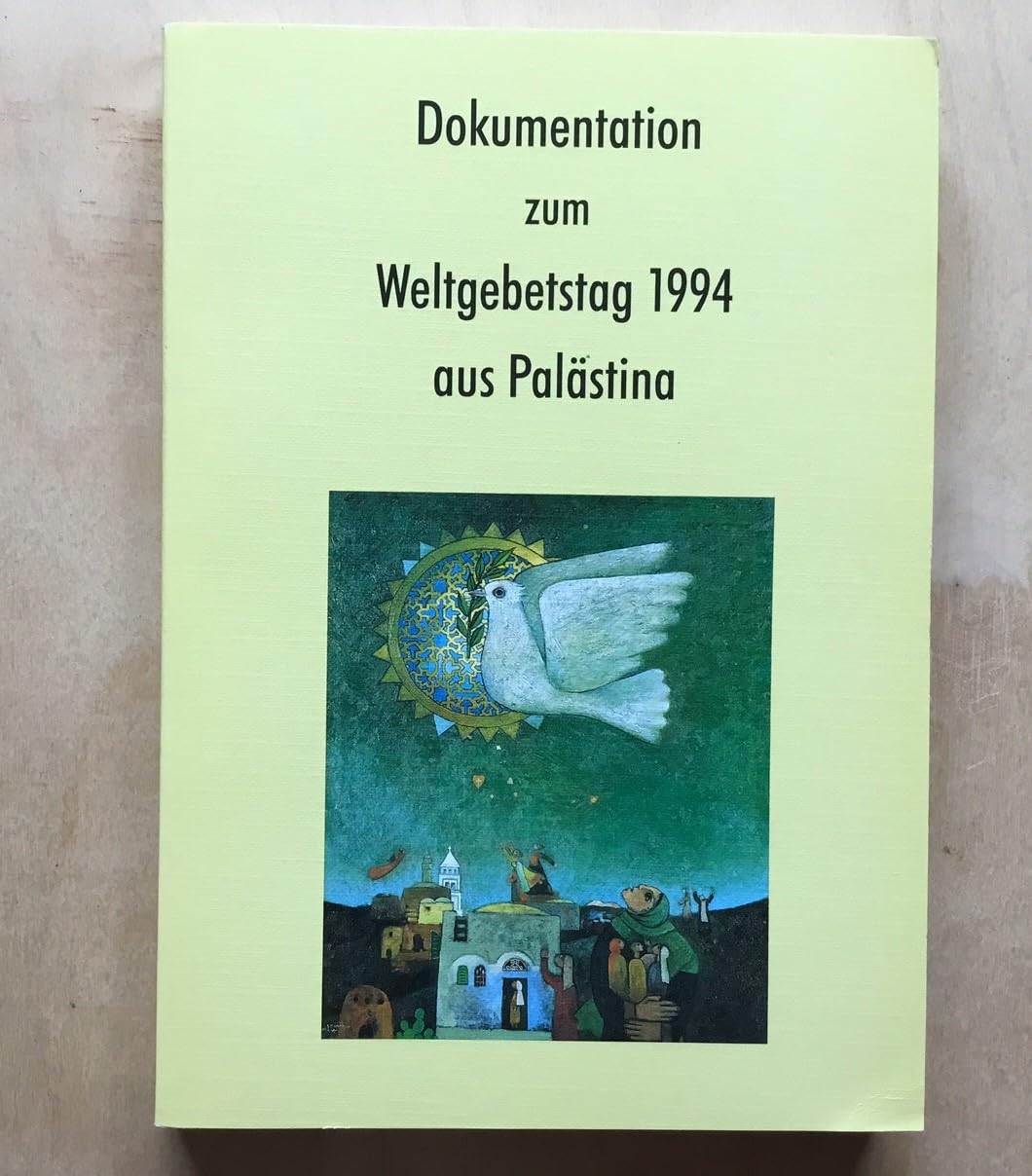 Dokumentation zum Weltgebetstag 1994 aus Palästina book