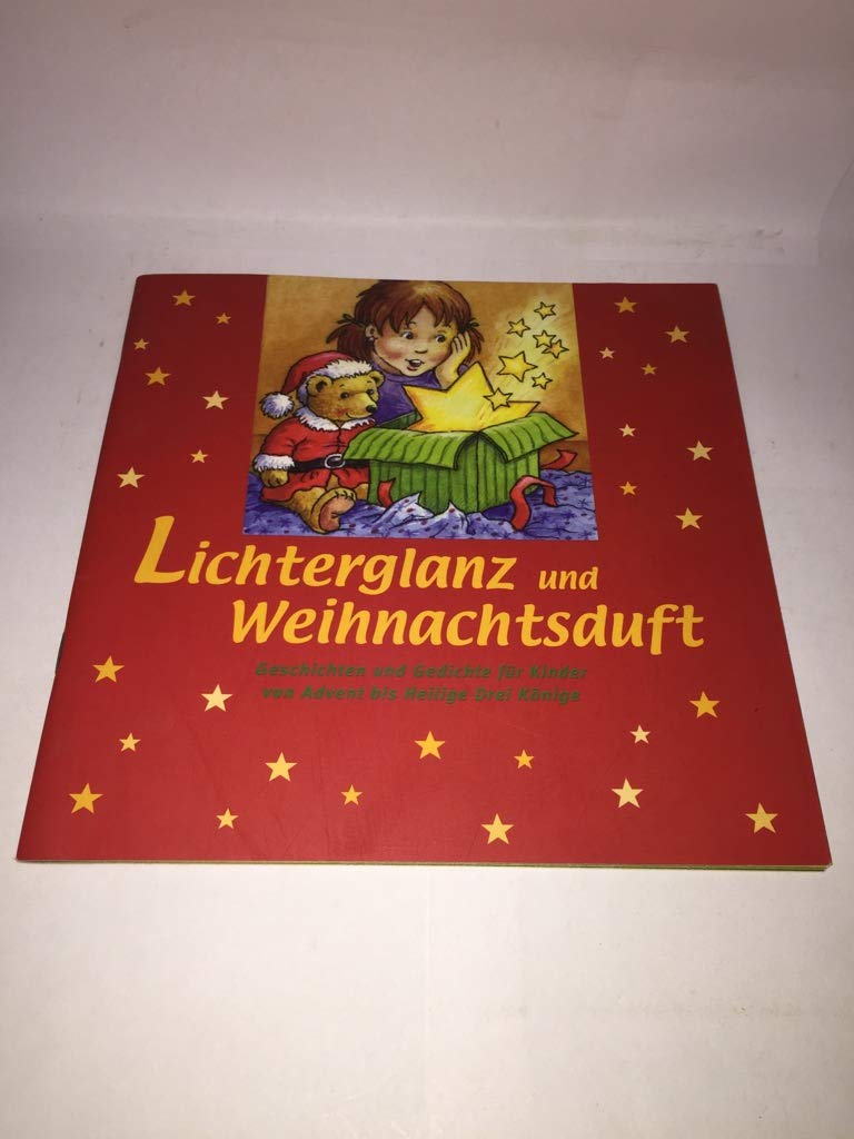 Lichterglanz und Weihnachtsduft: Geschichten und Gedichte für Kinder von Advent bis Heilige Drei Könige Books