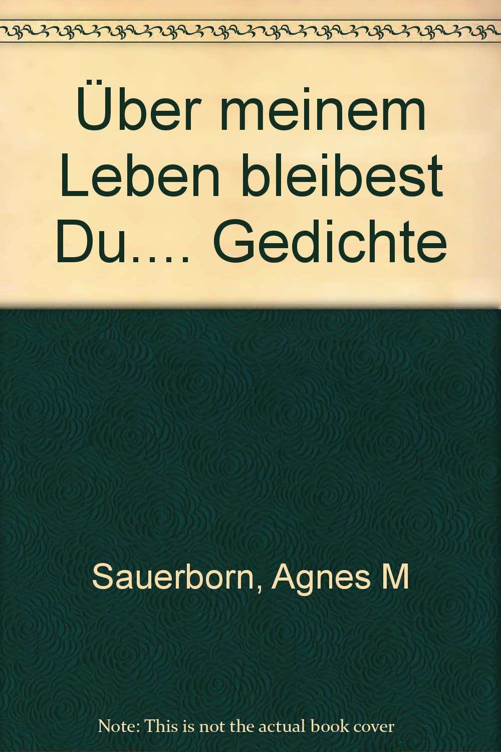 Über meinem Leben bleibest Du.... Gedichte Books