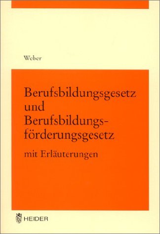 Berufsbildungsgesetz (BBIG) und Berufsbildungsförderungsgesetz (BerBiFG) Law