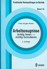 Arbeitszeugnisse richtig lesen, richtig formulieren. book