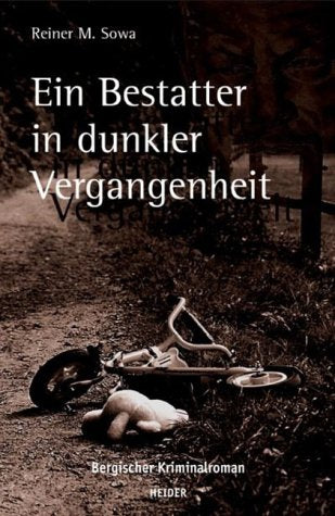 Ein Bestatter in dunkler Vergangenheit: Bergischer Kriminalroman Fiction