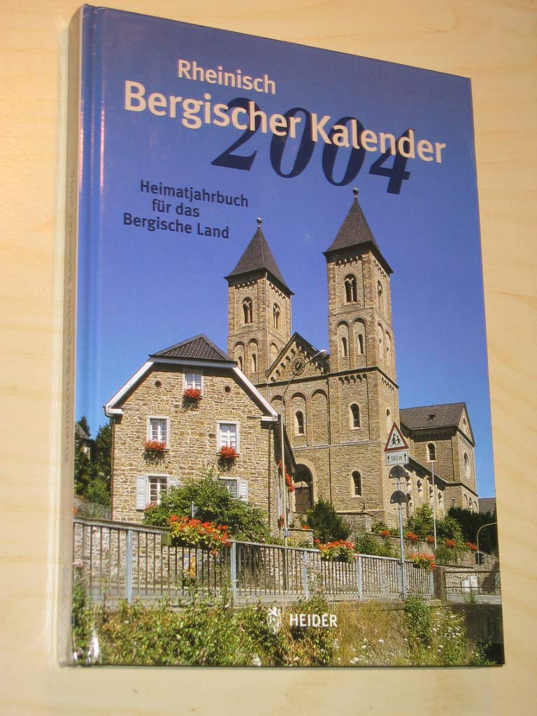 Rheinisch-bergischer Kalender 2004: Heimatjahrbuch für das Bergisch Land Law