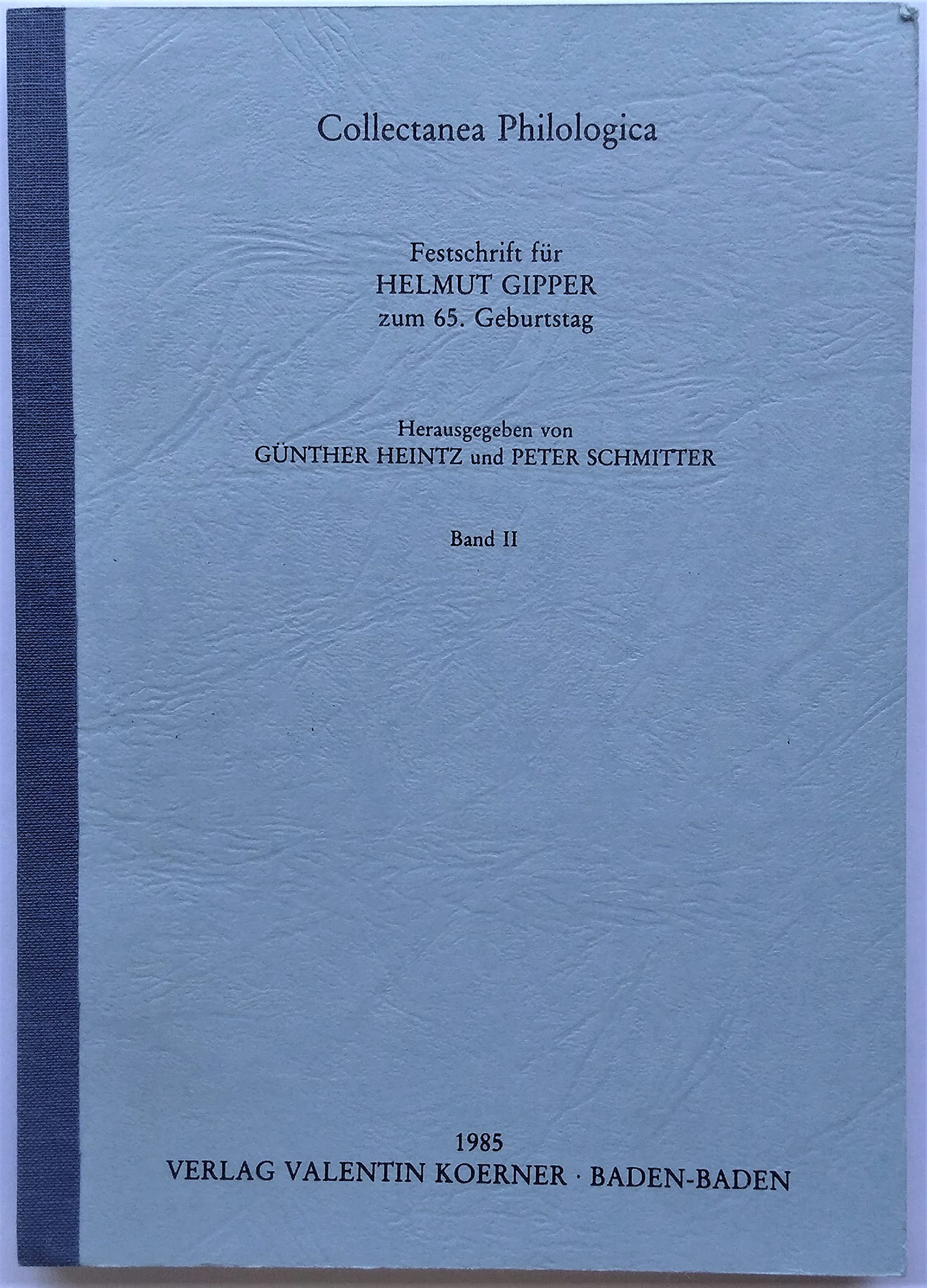 Collectanea Philologica: Festschrift für Helmut Gipper (Saecula spiritalia) Politics & History