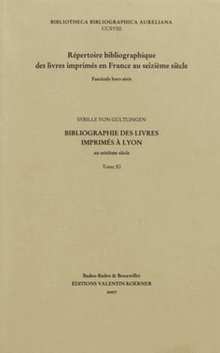 Bibliographie des livres imprimés à Lyon au seizième siècle: Tome 11 Books