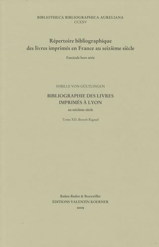Bibliographie des livres imprimés à Lyon au seizième siècle: Tome 12, Benoît Rigaud Books