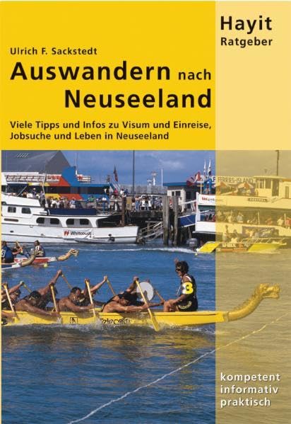 Auswandern nach Neuseeland: Viele Tipps und Infos zu Visum und Einreise, Jobsuche und Leben in Neuseeland (Hayit Ratgeber) Law