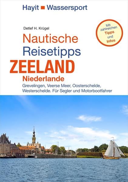 Nautische Reisetipps Zeeland / Niederlande: Grevelingen, Veerse Meer, Oosterschelde, Westerschelde Leisure, Home & Garden