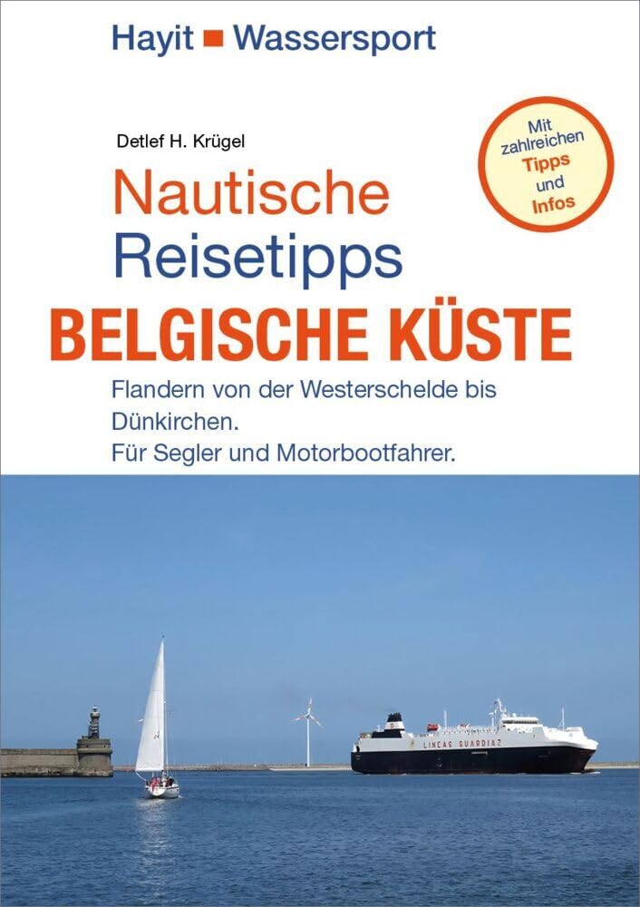Nautische Reisetipps Belgische Küste: Flandern von der Westerschelde bis Dünkirchen. Für Segler und Motorbootfahrer. Leisure, Home & Garden