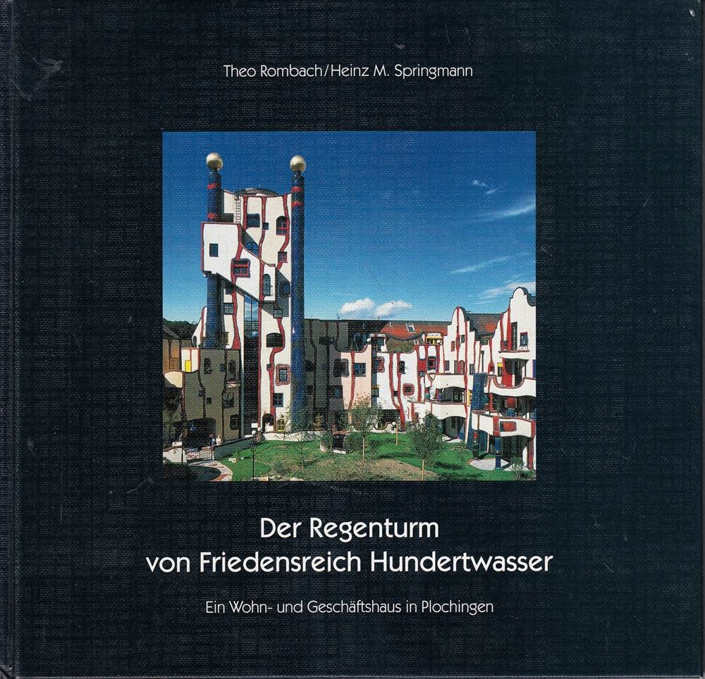 Der Regenturm von Friedensreich Hundertwasser. Ein Wohn- und Geschäftshaus in Plochingen Architecture