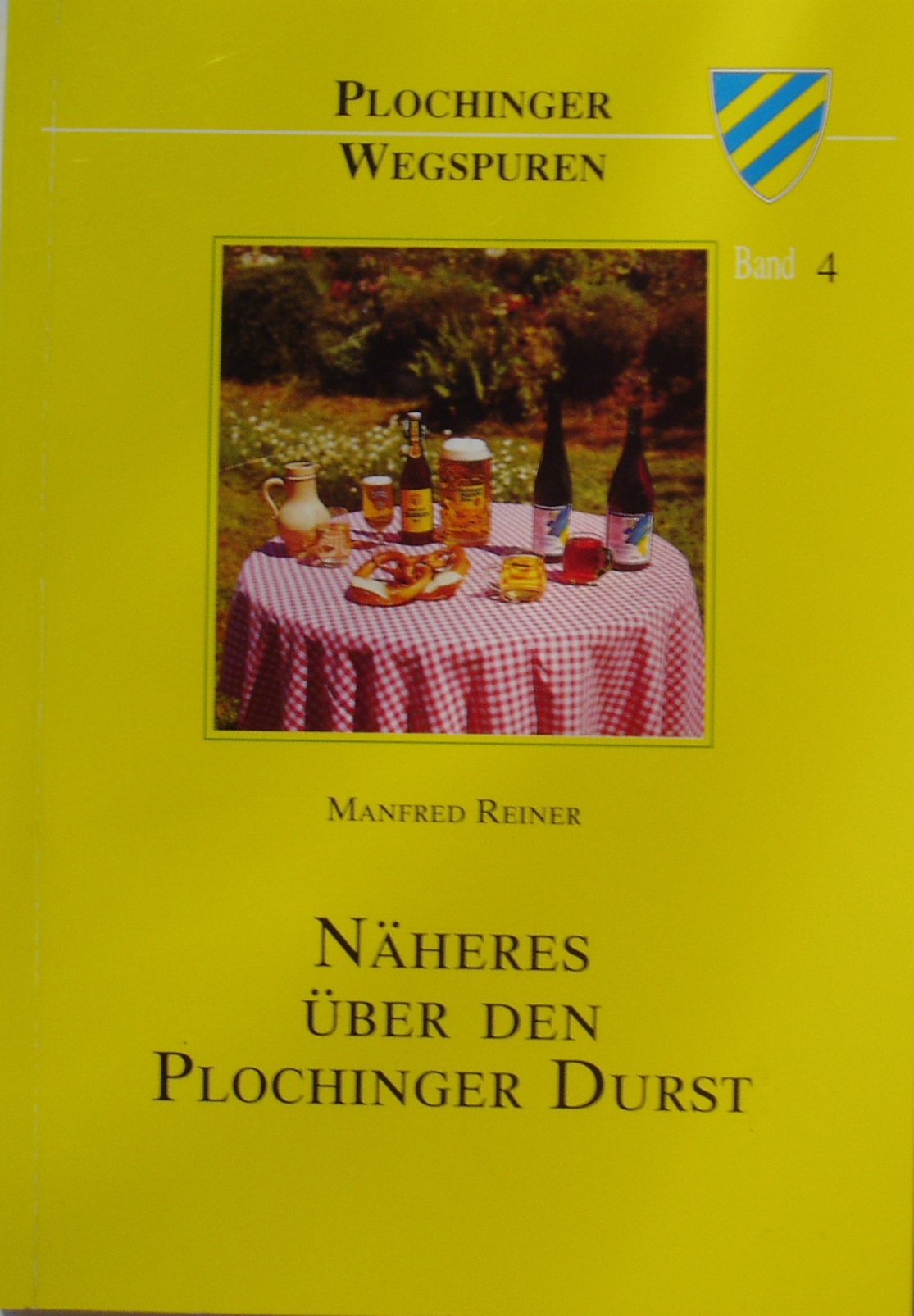 Näheres über den Plochinger Durst (Plochinger Wegspuren Band 4) book