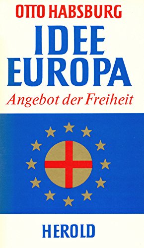 Idee Europa, Angebot der Freiheit. Politics & History