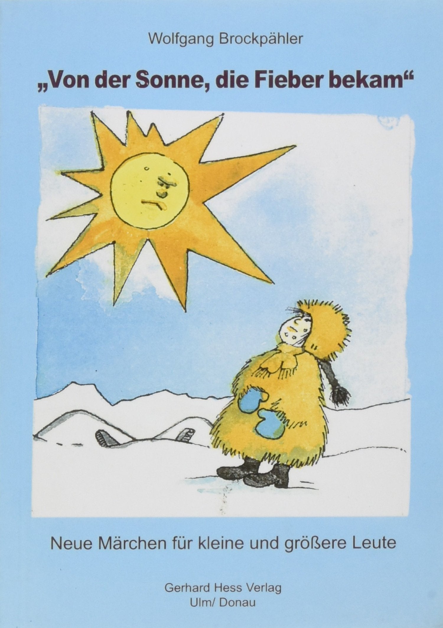Von der Sonne, die Fieber bekam: Neue Märchen für kleine und grössere Leute Books