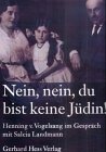 Nein, nein, du bist keine Jüdin!: Henning von Vogelsang im Gespräch mit Salcia Landmann Personalities Books