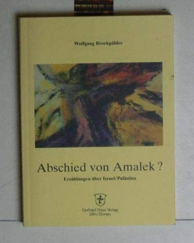 Abschied von Amalek?: Erzählungen über Israel/Palästina Historical Fiction
