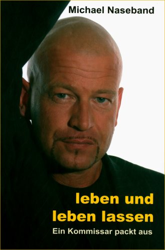 leben und leben lassen: Ein Kommissar packt aus Personalities