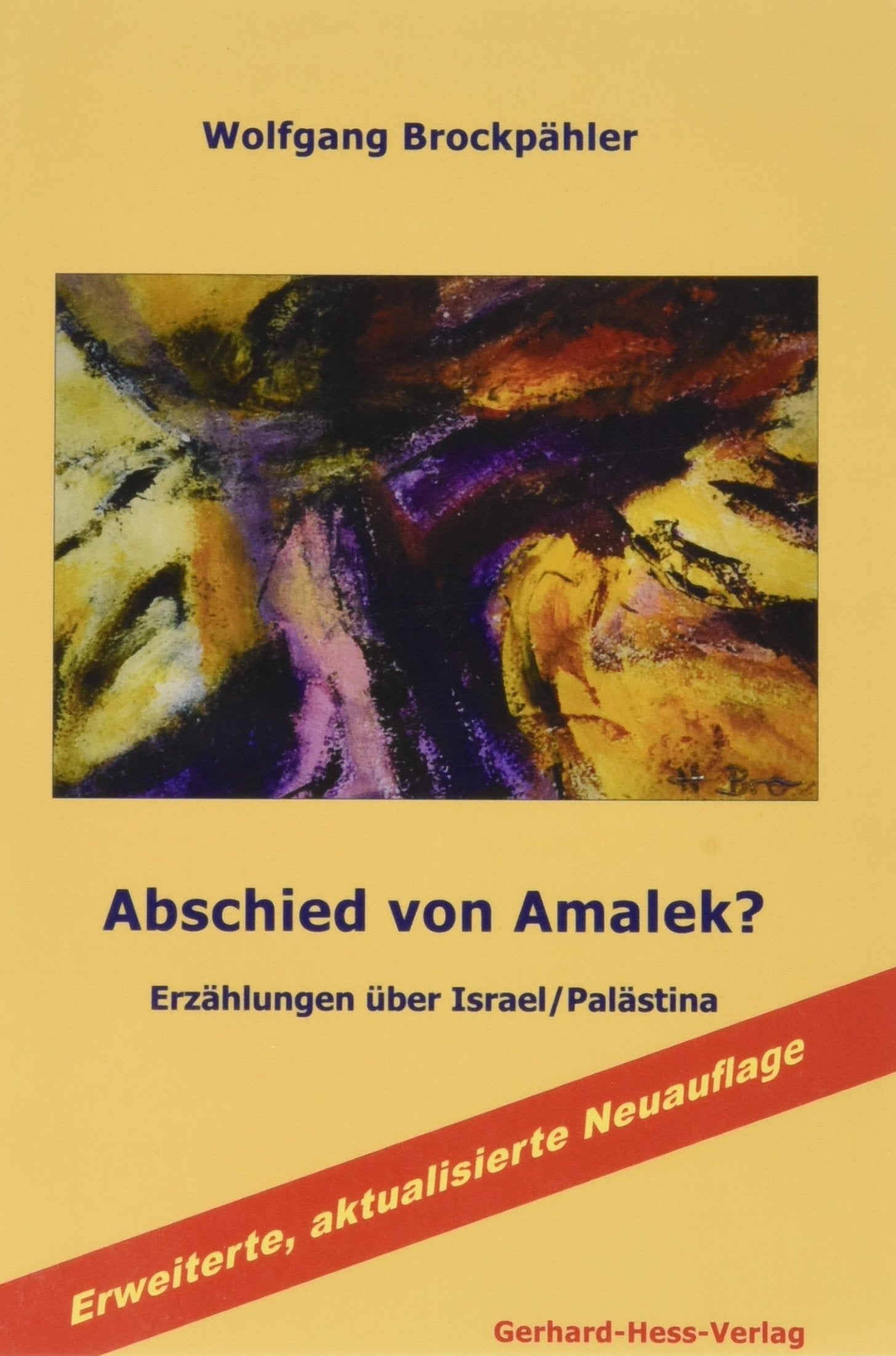 Abschied von Amalek?: Erzählungen über Israel/Palästina Historical Fiction