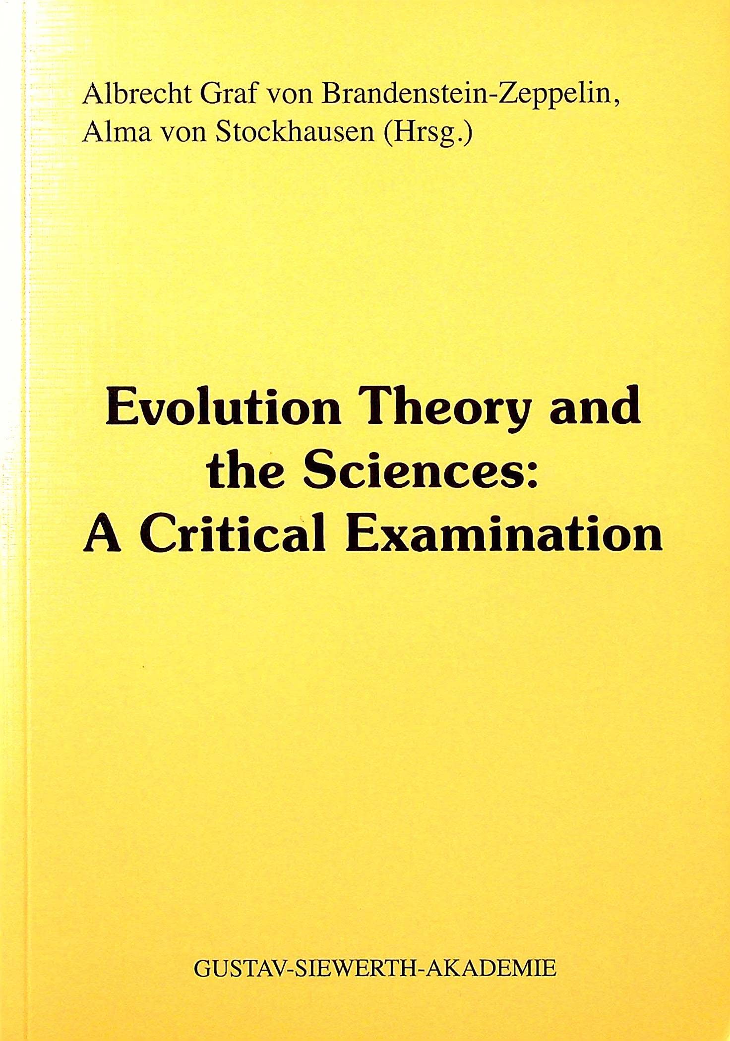 Evolution Theory and the Sciences: A Critical Examination. Business & Technology