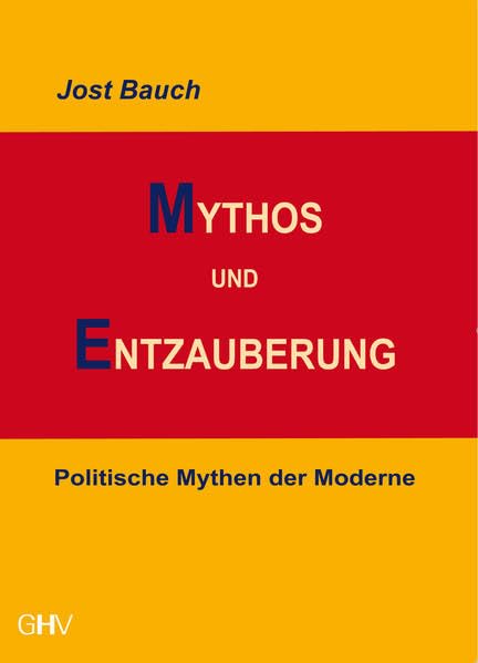 Mythos und Entzauberung Politics & History