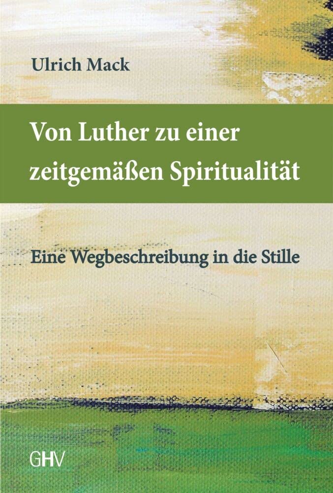 Von Luther zu einer zeitgemäßen Spiritualität: Eine Wegbeschreibung in die Stille Film, Art & Culture