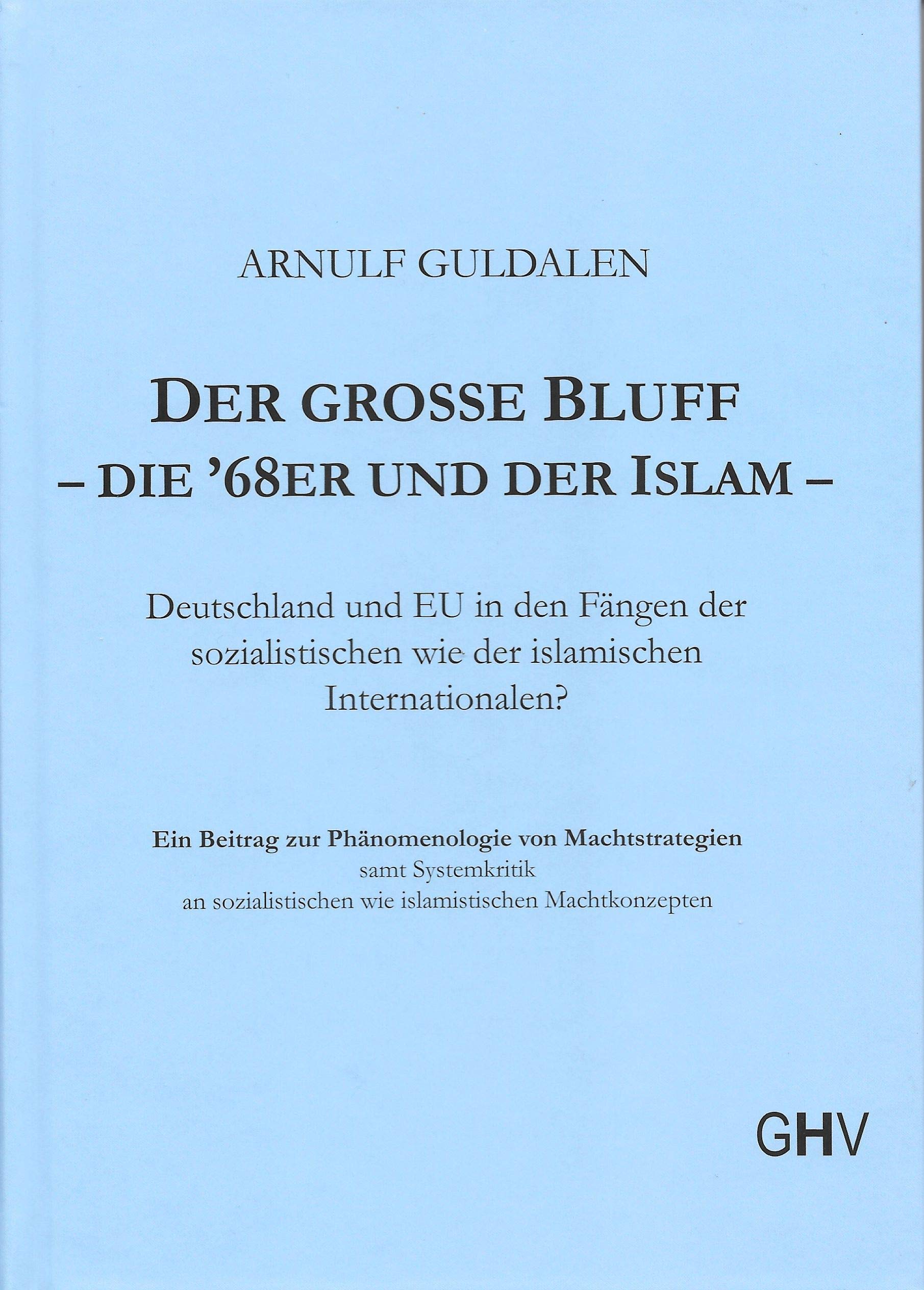Der grosse Bluff - die '68er und der Islam Social Sciences
