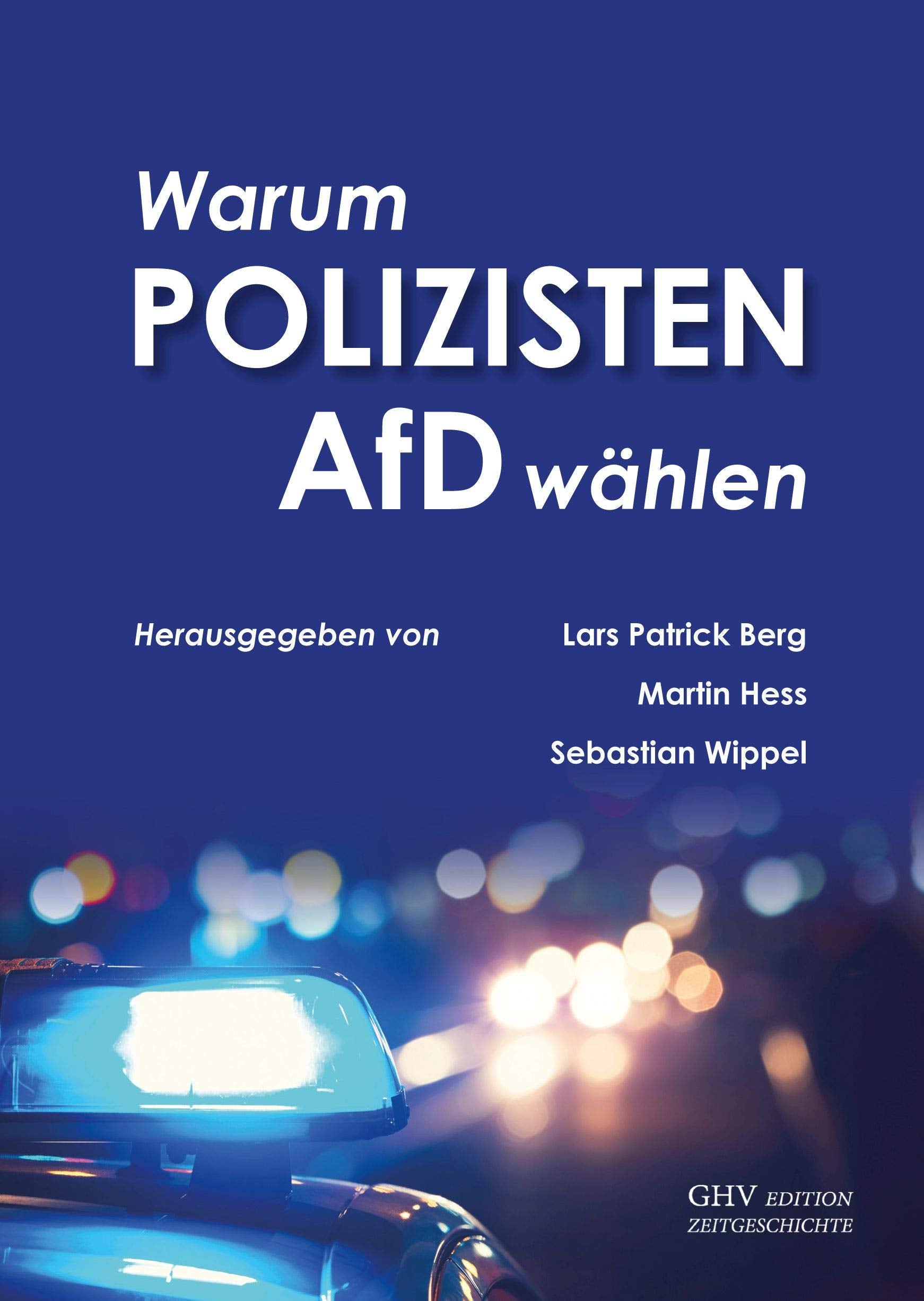 Warum Polizisten AfD wählen (Edition Zeitgeschichte) Politics & History