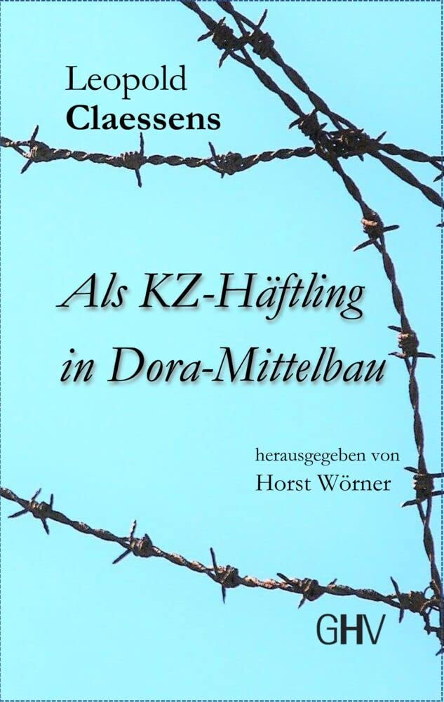 Als KZ-Häftling in Dora-Mittelbau Politics & History