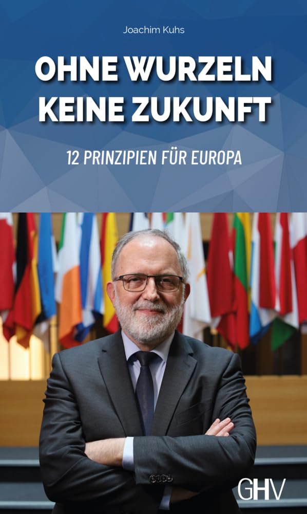Ohne Wurzeln keine Zukunft: 12 Prinzipien für Europa Law