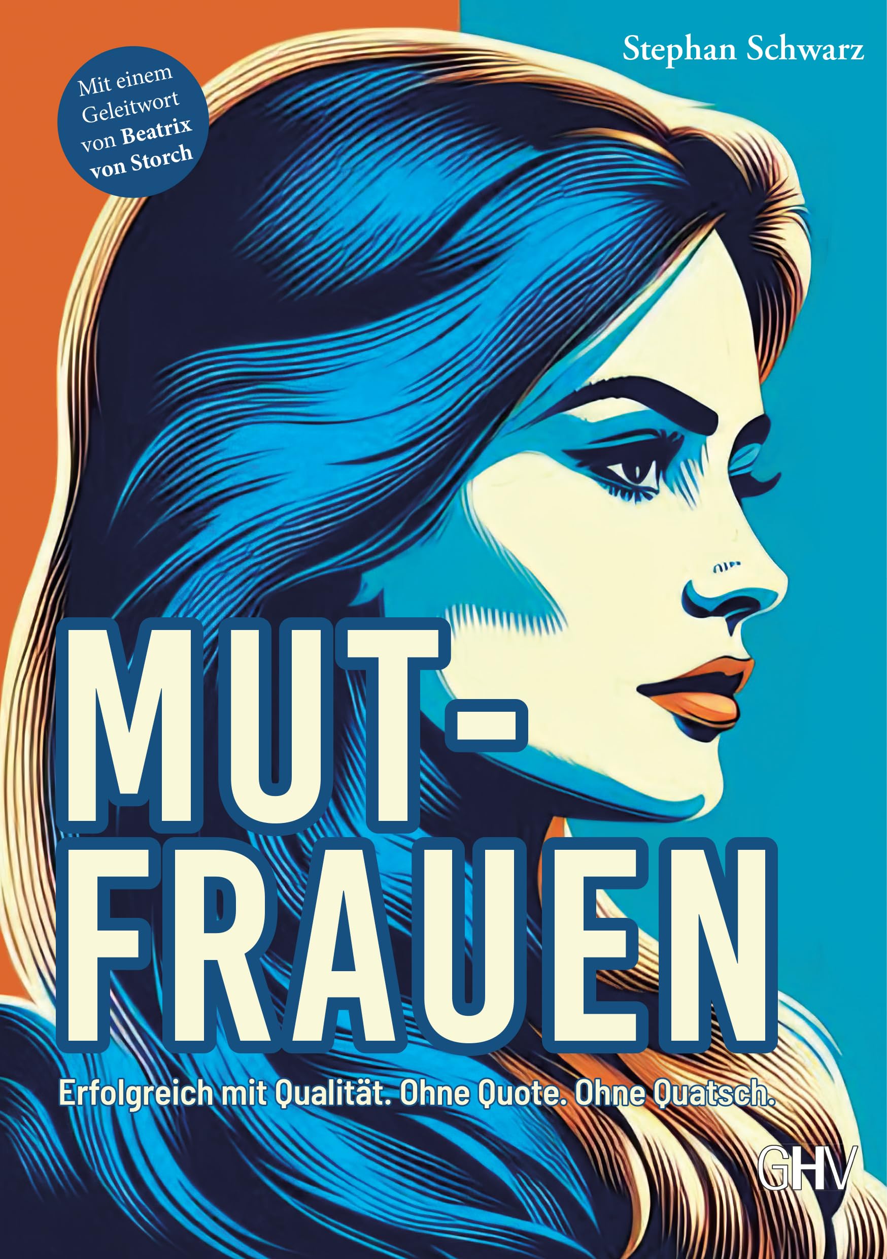 Mutfrauen: Erfolgreich mit Qualität. Ohne Quote. Ohne Quatsch. Law