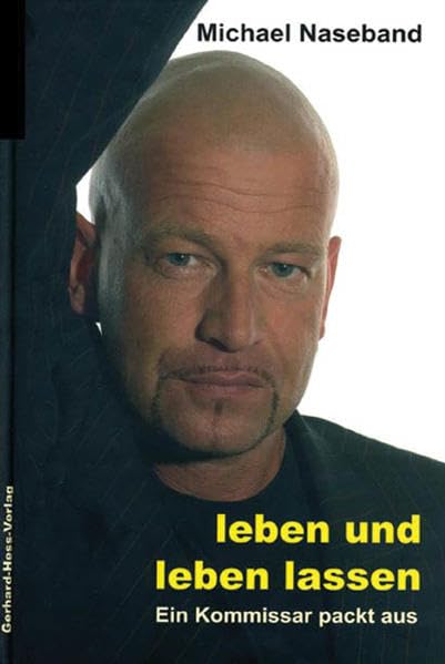 Leben und leben lassen: Ein Kommissar packt aus Personalities