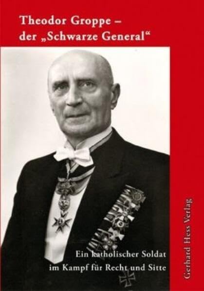 Theodor Groppe - der "Schwarze General" Memories
