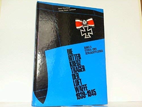 Die Ritterkreuzträger der Luftwaffe 1939-1945. Band 2: Stuka- und Schlachtflieger Books