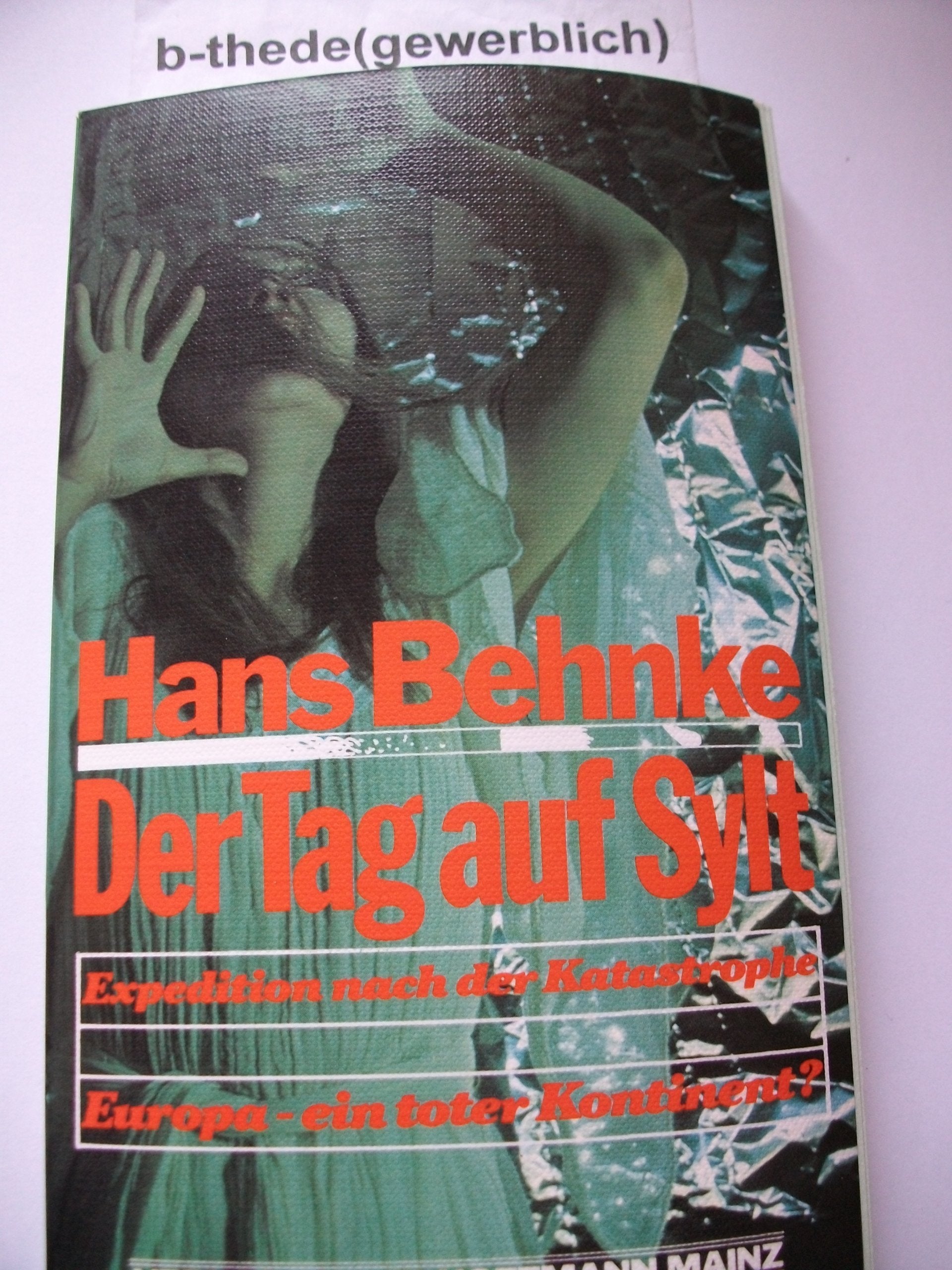 Der Tag auf Sylt. Expedition nach der Katastrophe. Europa - ein toter Kontinent? Books