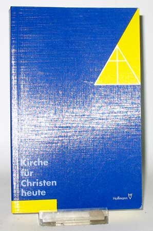 Kirche für Christen heute. Eine Information über die Alt-Katholische Kirche Books