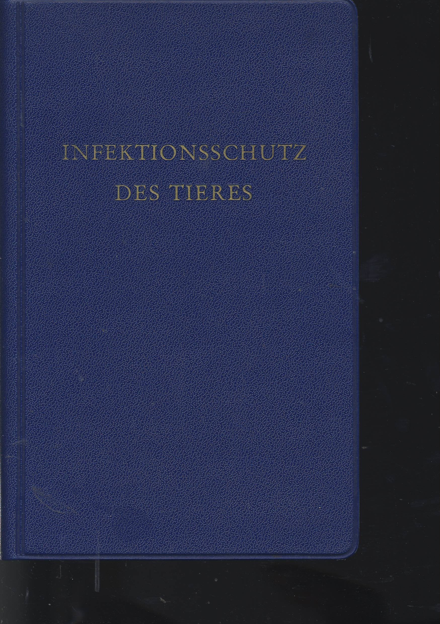 Infektionsschutz des Tieres.. Kompendium für die Veterinärmedizin. Medicine