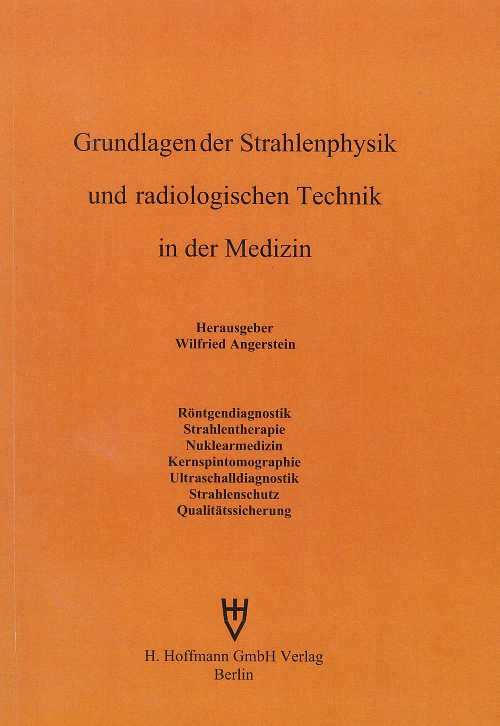Grundlagen der Strahlenphysik und radiologischen Technik in der Medizin Medicine