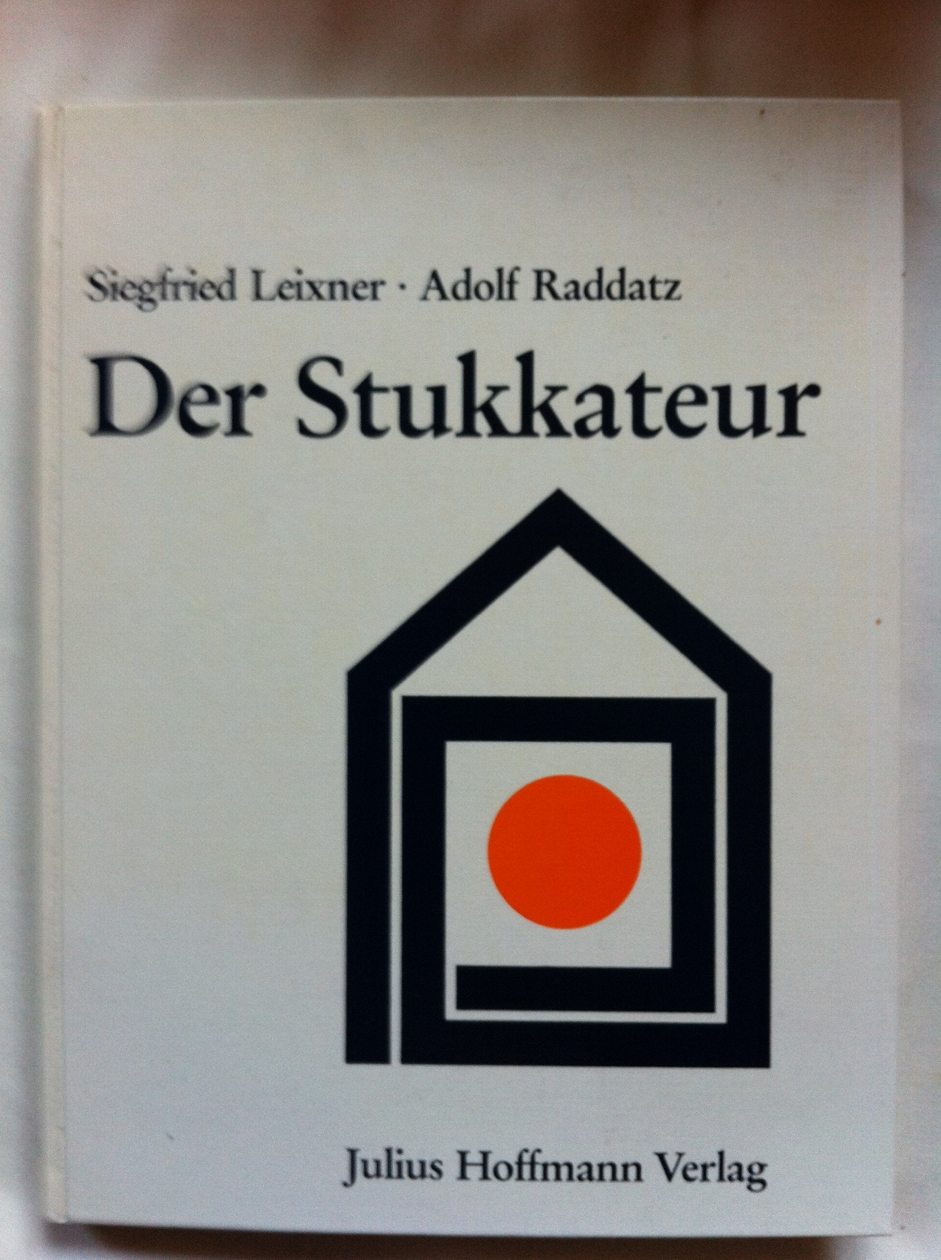 Der Stukkateur. Handbuch für das Gewerbe Architecture