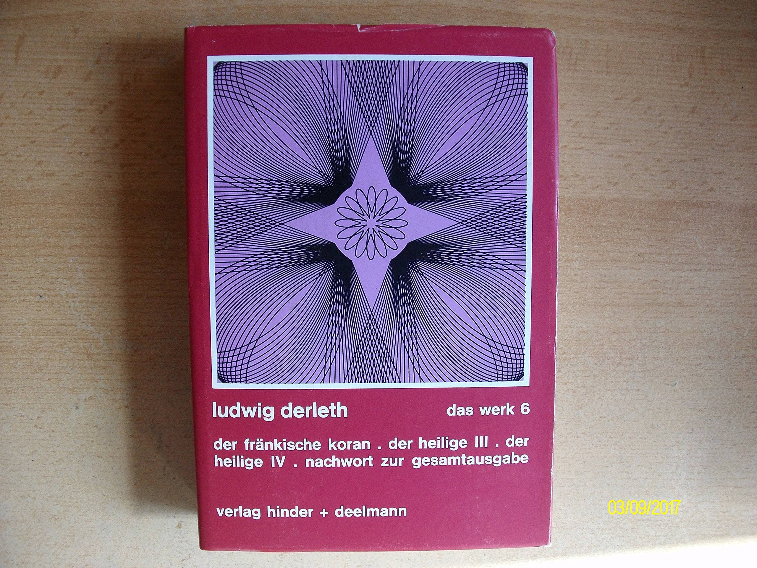 Das Werk. Bd 6. Der Fränkische Koran. Der Heilige 3. Der Heilige 4 Books