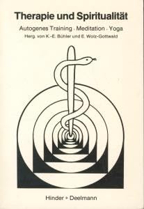 Therapie und Spiritualität: Autogenes Training, Meditation, Yoga Lifestyle
