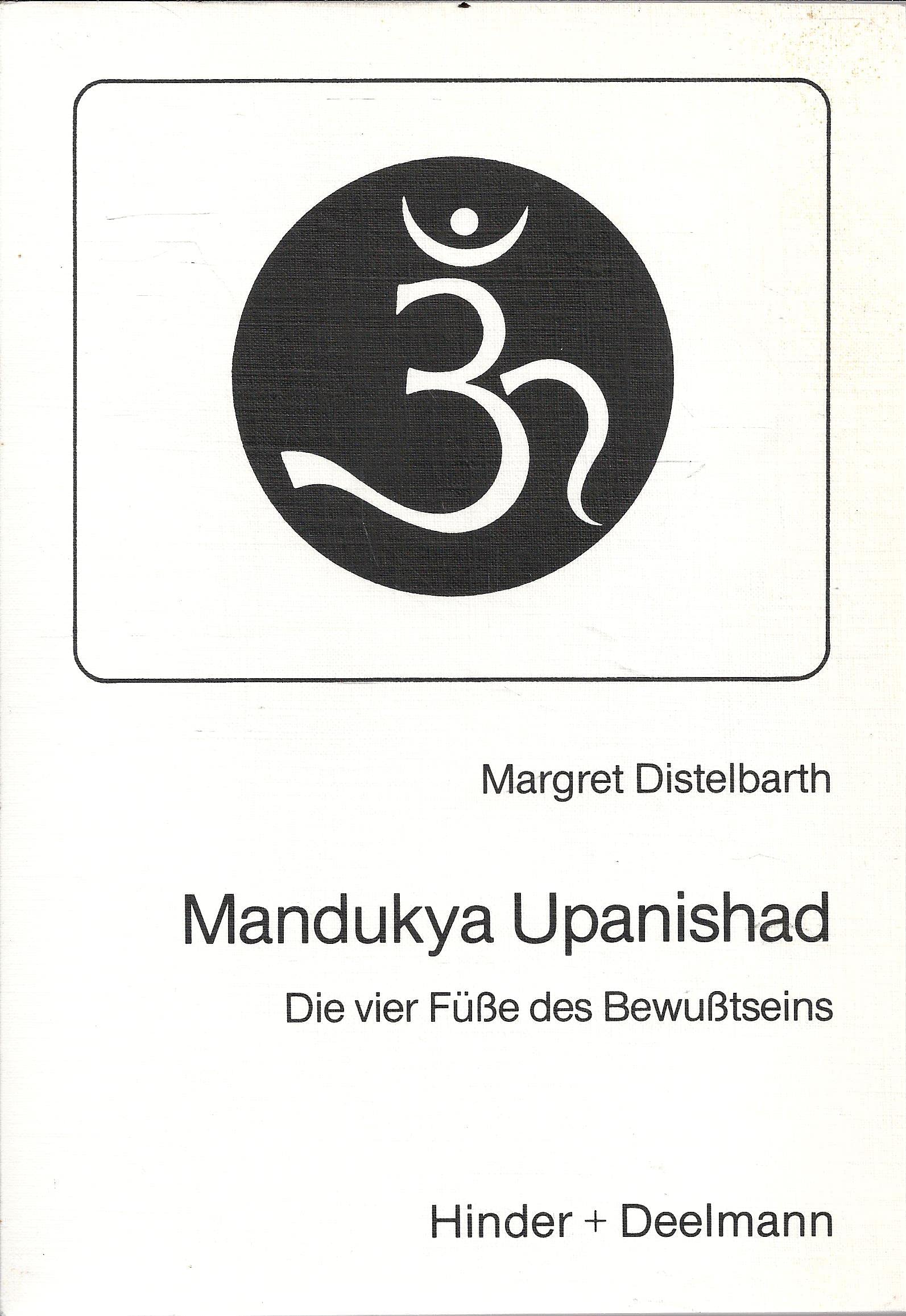 Mandukya Upanishad: Die vier Füsse des Bewusstseins Religion & Esotericism