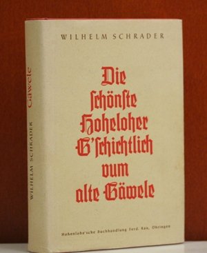 Die schönste Hoheloher G'schichtlich vum alte Gäwele Books