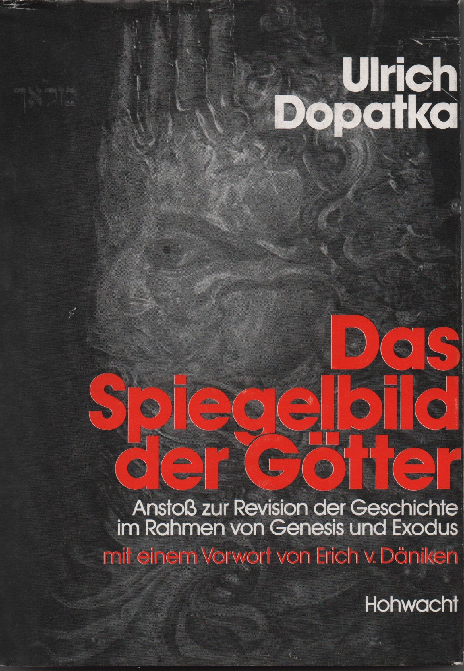 Das Spiegelbild der Götter: Anstoss zur Revision der Geschichte im Rahmen von Genesis und Exodus book